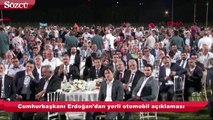 Erdoğan’dan yerli otomobil açıklaması
