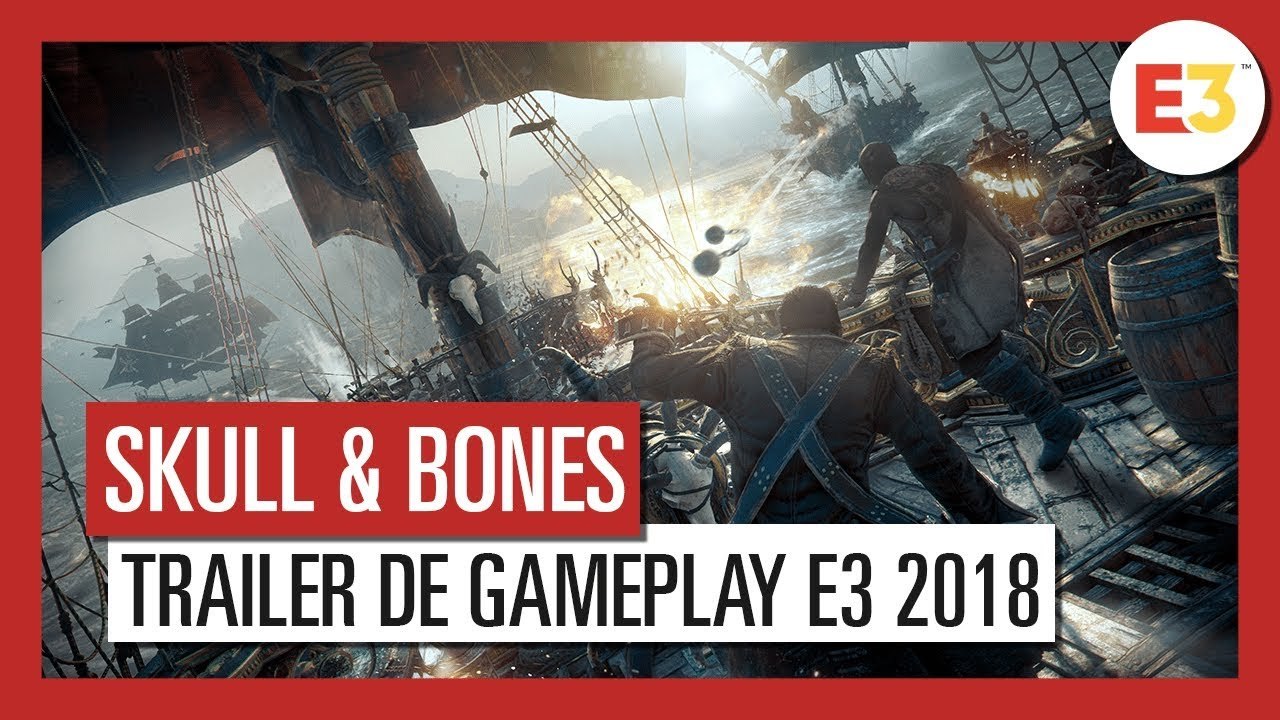 Skull and Bones - Trailer de gameplay E3 2018 (VOSTFR)