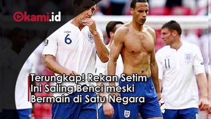 Terungkap! Rekan Setim Ini Saling Benci meski Bermain di Satu Negara