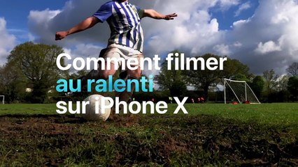 iPhone X - Comment filmer au Ralenti - Apple