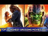 TOP 25 HIGHEST GROSSING MOVIES 2017