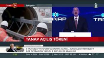 TANAP Açılış Töreni