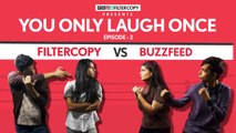 FilterCopy Vs BuzzFeed India | YOLO: You Only Laugh Once | S01E02 | Ft. Nayana and Banerjee