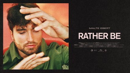 Malte Ebert - Rather Be (Lyric Video)