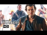 SOLO: A STAR WARS STORY Official International Trailer (2018) Han Solo Movie HD