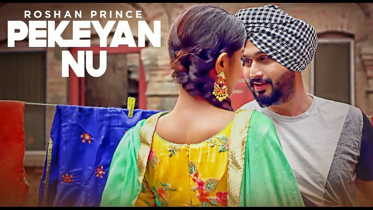 Pekeyan Nu by Roshan Prince _ Punjabi Romantic Song