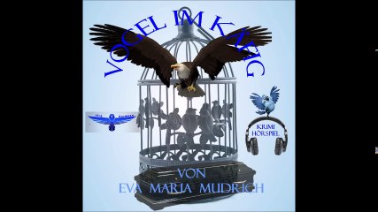 Vogel im Käfig - Eva Maria Mudrich - Hörspiel