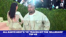 All Kanye West's 'Ye' Tracks Hit the 'Billboard' Top 40