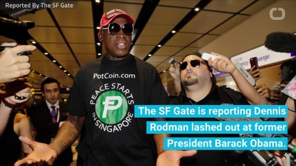 Why Is Dennis Rodman Slamming President Obama