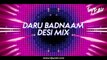 Punjabi Hit Song - Daru Badnaam Remix - DJ Syrah -Desi Mix