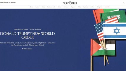 مجلة نيويوركر تكشف بدايات التنسيق الإسرائيلي مع دول الخليج