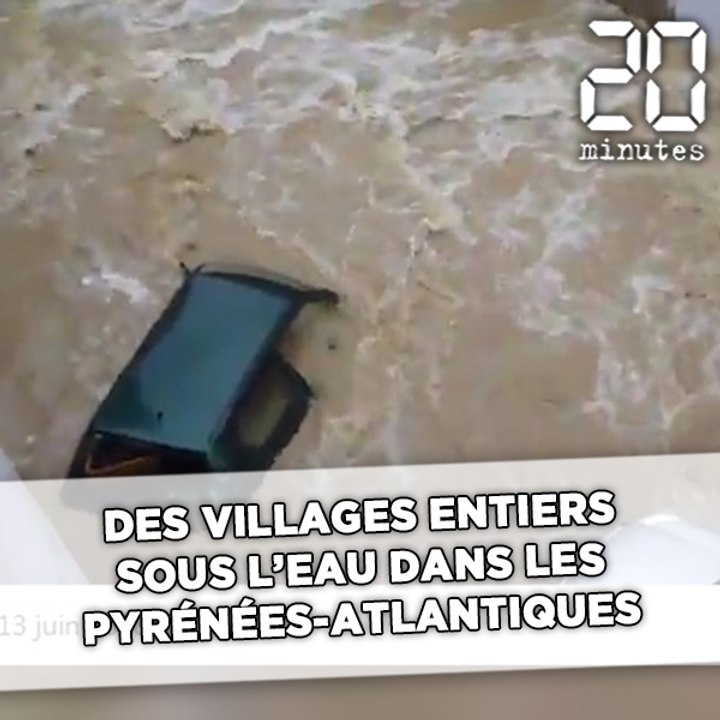 Des villages entiers sous l’eau dans les Pyrénées-Atlantiques