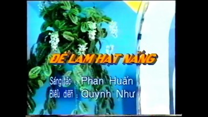 Để làm hạt nắng - NHU QUYNH