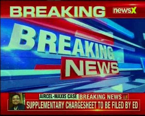 ED files second chargesheet in Aircel-Maxis; no government officials names, sources
