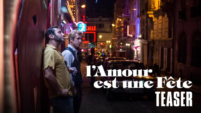 L'amour est une fête - avec Guillaume Canet et Gilles Lellouche - Teaser