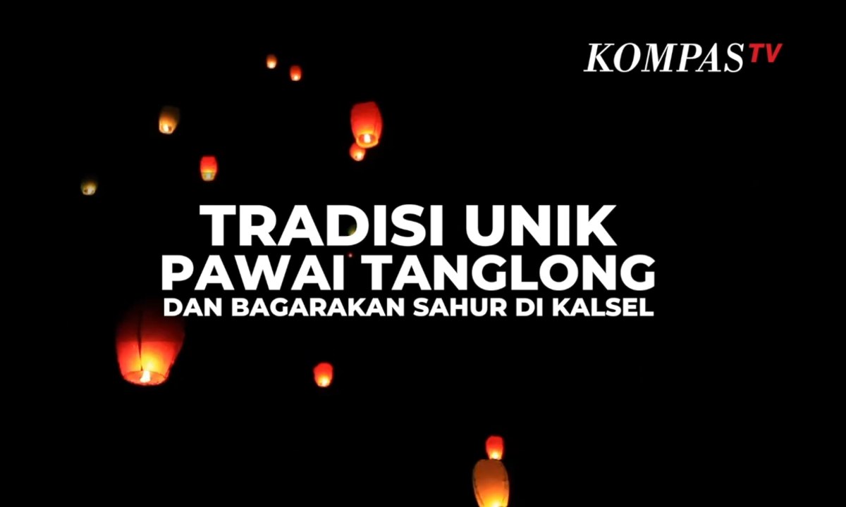 Tradisi Unik Pawai Tanglong dan Bagarakan Sahur di Kalsel