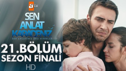 Sen Anlat Karadeniz 21. Bölüm | Sezon Finali