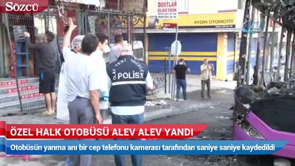 Özel halk otobüsü alev alev yandı