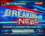 Pak resorts to unprovoked firing on BSF posts; time to make Pak pay