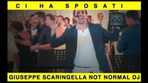 Ci ha sposati Giuseppe Scaringella not normal dj