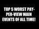 Top 5 Worst Pay-Per-View Main Events Ever! Daily Squash 470!