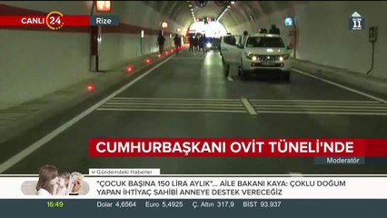 Cumhurbaşkanı Ovit Tüneli'nde