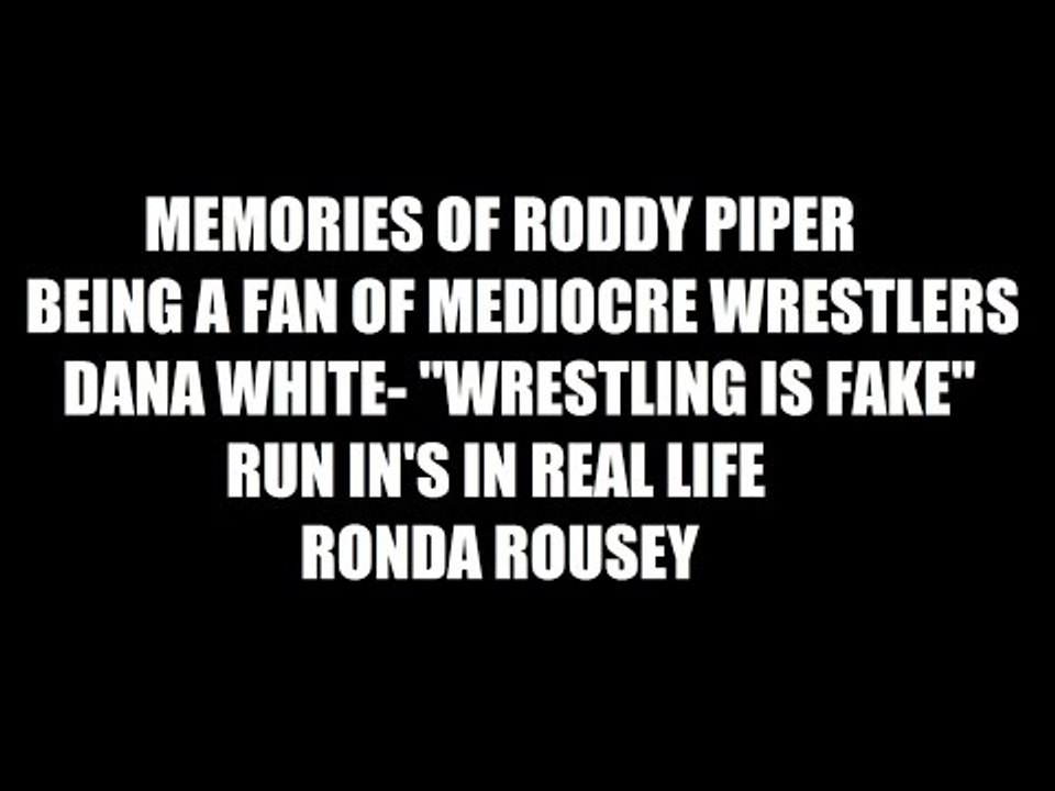 Memories Of Roddy Piper, Dana White- "Fake"! Real Life Run Ins! Daily Squash 452!