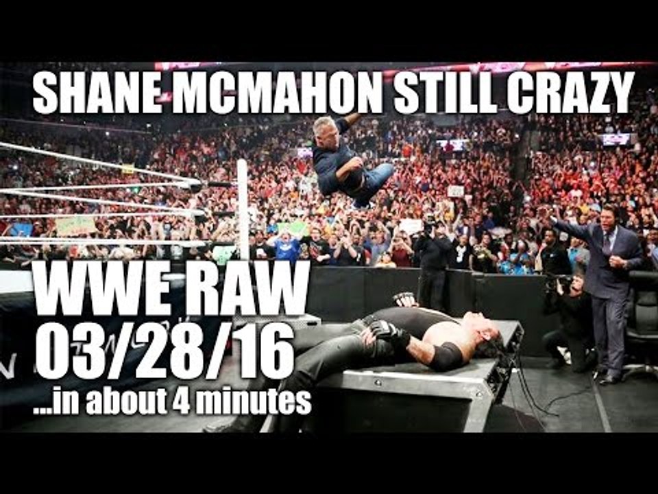 Shane McMahon Takes Out Undertaker! Final Wrestlemania Show - WWE RAW 03/28/16...in about 4 minutes