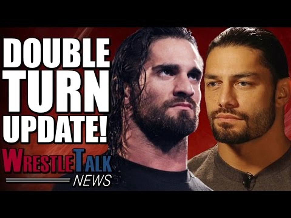 Roman Reigns/Seth Rollins Heel & Babyface Turn Update! | WrestleTalk News