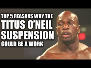 Top 5 Reasons Titus O'Neil's WWE Suspension Could be a Work