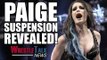 WWE Reveals Why Paige Was SUSPENDED! Is She Leaving WWE!?  | WrestleTalk News