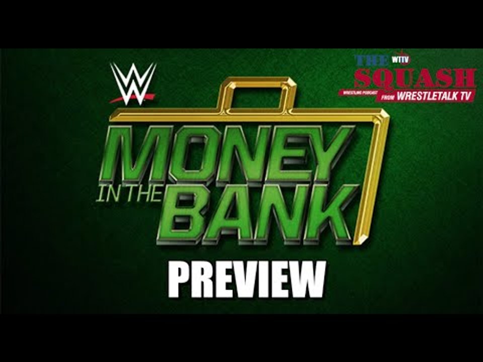 THE SQUASH! Money in the Bank Preview & Predictions! NXT Takeover The End Hits & Misses