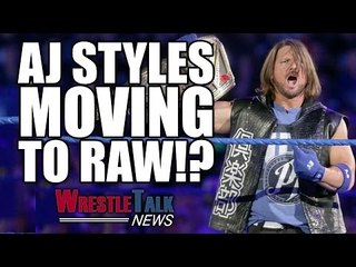 AJ Styles Moving To WWE RAW!? McMahon Joins Donald Trump Administration! | WrestleTalk News