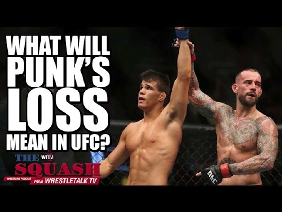 CM Punk goes MMA! What will his loss mean in UFC? | The Squash Podcast
