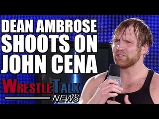 Dean Ambrose Shoots On John Cena & Steve Austin On Talking Smack! | WrestleTalk News