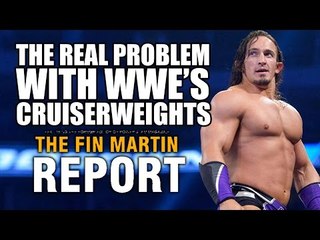 The Real Problem With WWE's Cruiserweight Division... | Fin Martin Report Podcast Mini