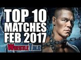 Top 10 Wrestling Matches Of February 2017 - WWE, New Japan, ROH... | WrestleTalk