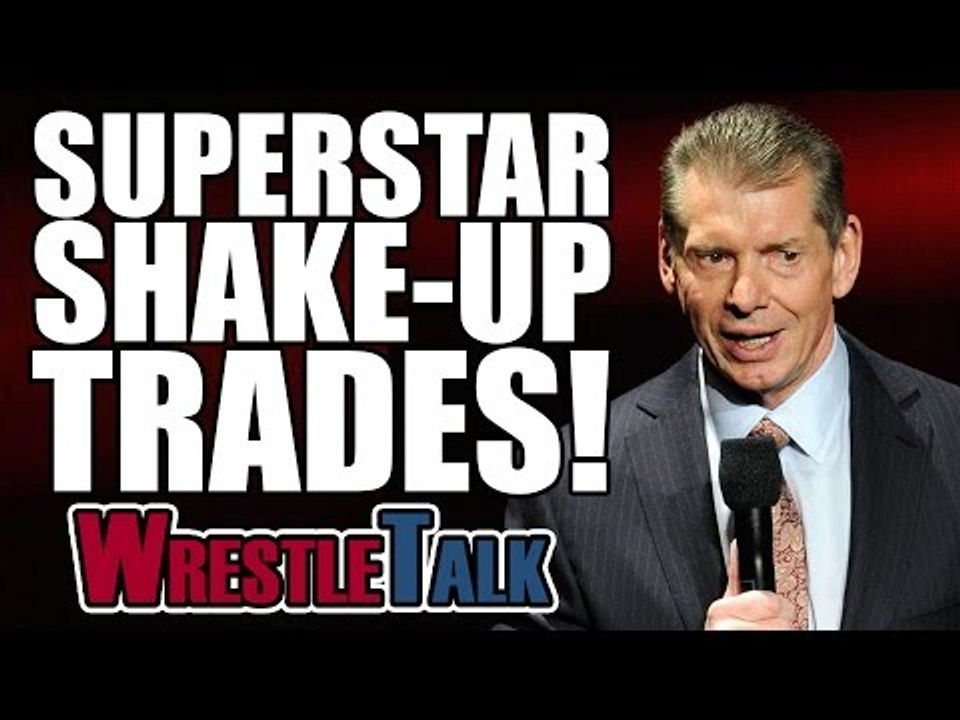 What Next For Shinsuke Nakamura? WWE Superstar Shake-Up Fantasy Trades! | WrestleTalk