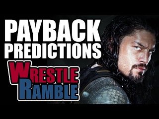 WWE Payback 2017 Predictions | WrestleRamble #13