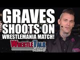 Brock Lesnar Changed Wrestlemania Plans! Corey Graves SHOOTS On WWE Match! | WrestleTalk News 2017