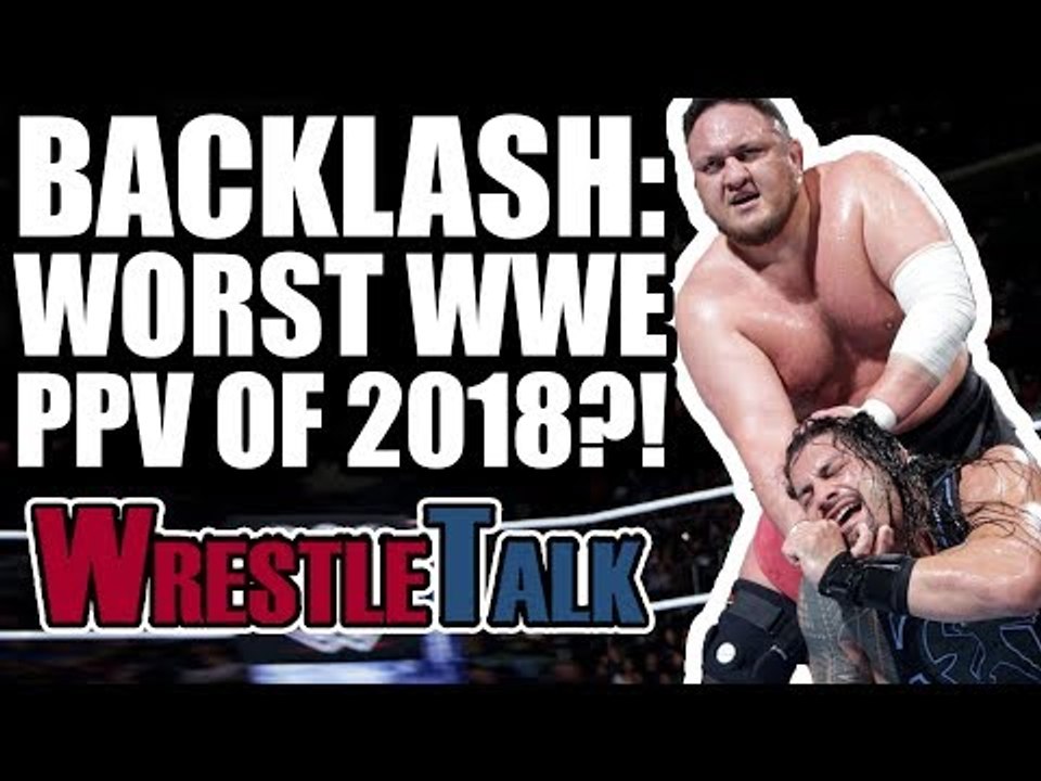 Worst WWE PPV Of The Year?! | WWE Backlash, 201...