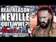 Real Reason Neville QUIT WWE?! | WrestleTalk News Oct. 2017