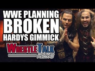 WWE Planning Broken Hardys Gimmick, Former WWE Star Passes Away | WrestleTalk News April 2017