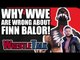 Why WWE and Vince McMahon Are WRONG About Finn Balor! | WrestleTalk Opinion