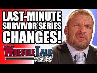 WWE Last-Minute Survivor Series CHANGES! | WrestleTalk News Nov. 2017