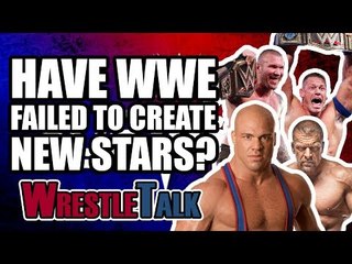 Have WWE FAILED To Create New Stars? | WrestleTalk Opinion