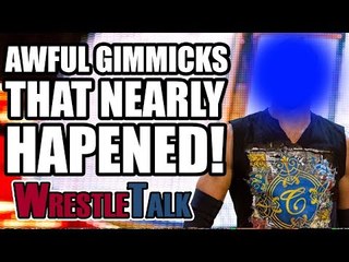 5 Awful WWE Gimmicks That NEARLY Happened!