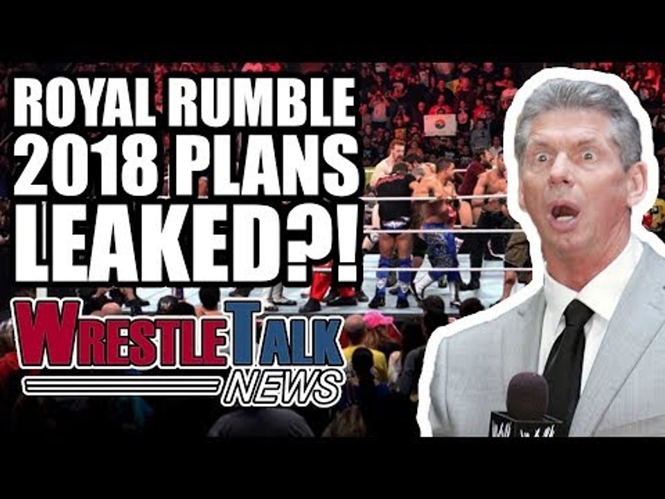 WWE Royal Rumble & Elimination Chamber 2018 Plans LEAKED?! | WrestleTalk News Nov. 2017