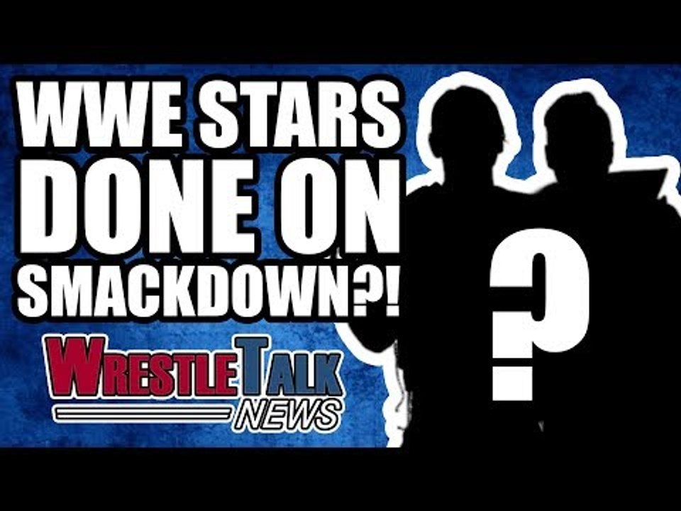 WWE Stars DONE On Smackdown?! | WrestleTalk News Nov. 2017