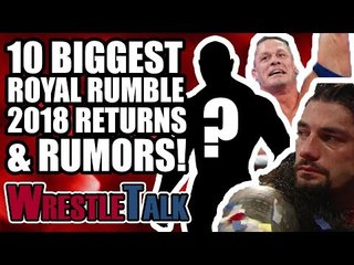10 BIGGEST WWE ROYAL RUMBLE 2018 RUMORS, RETURNS & SURPRISES!